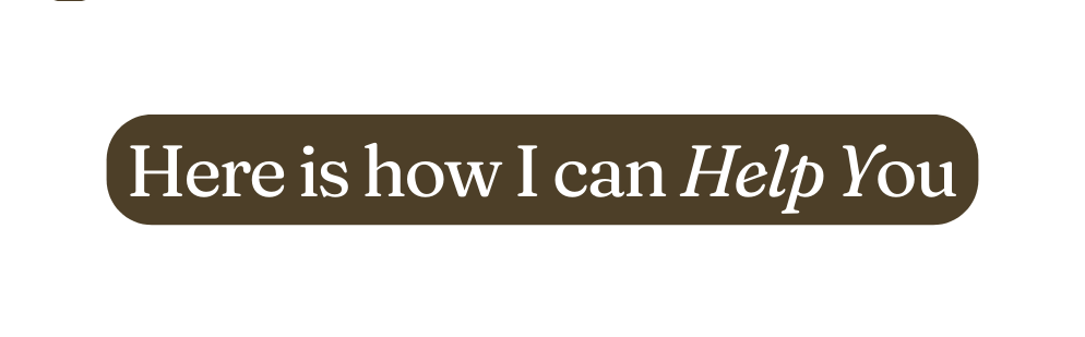 Here is how I can Help You